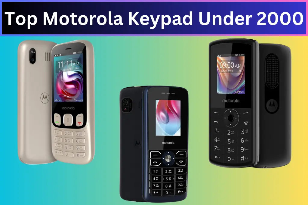 Best Motorola Keypad Phones Under 2000